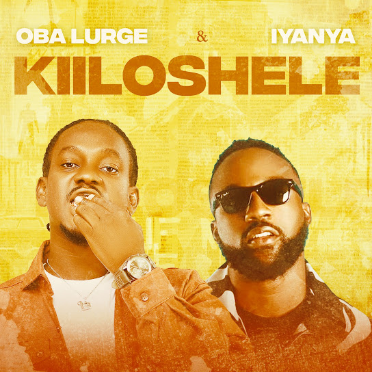Oba-Lurge-ft-Iyanya-Kiloshele-Naijaloaded