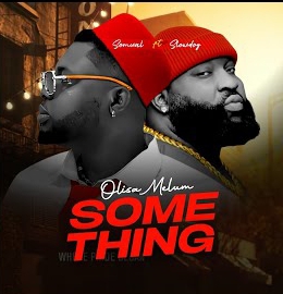 Somval-ft-Slowdog-Olisa-Melum-Something-Naijaloaded